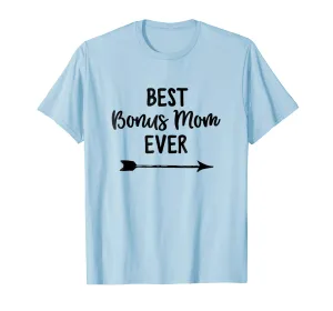 Best Bonus Mom Ever Stepmother T-Shirt