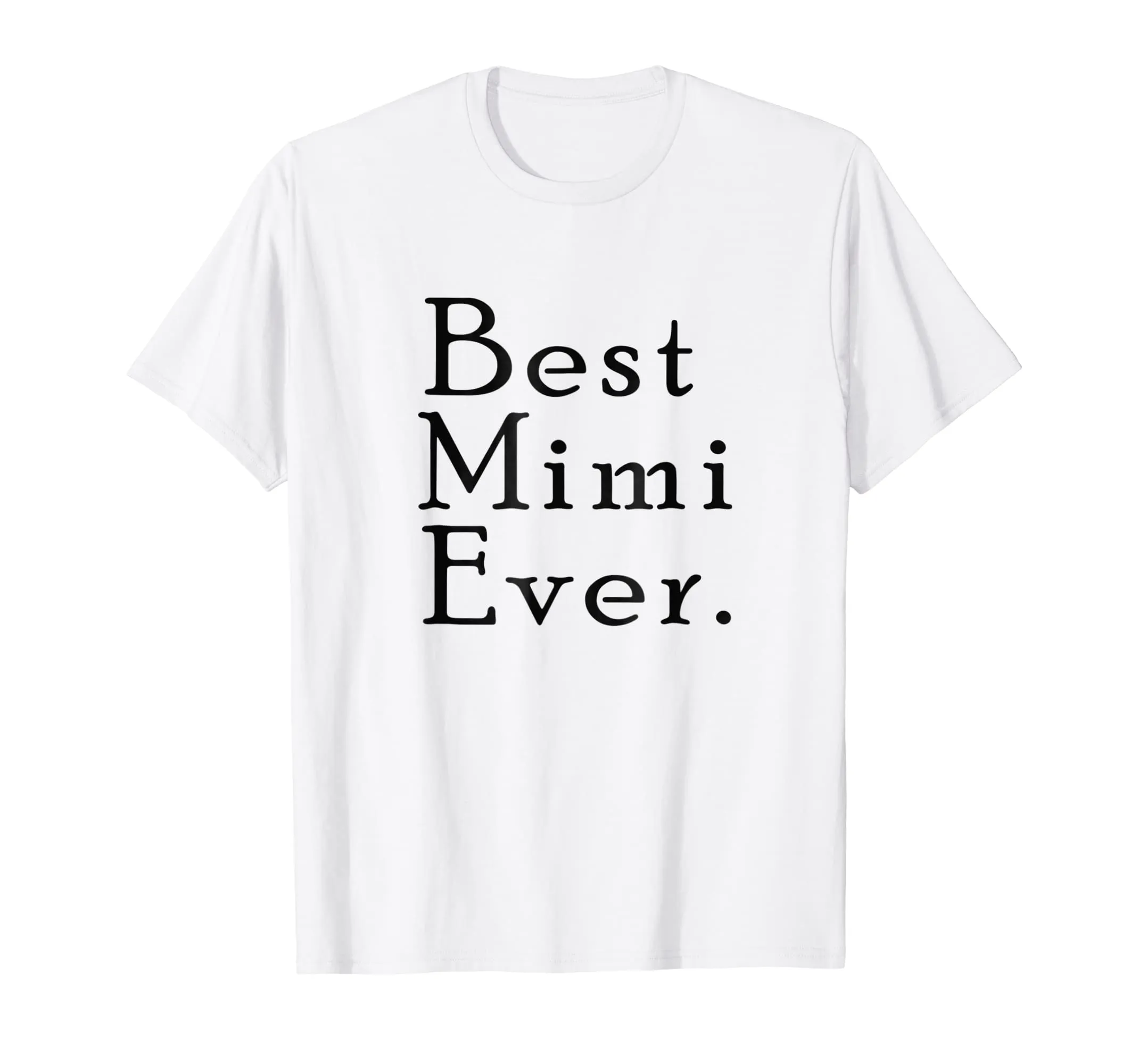 Best Mimi Ever Gifts For Grandma Mother Day Women T-shirt