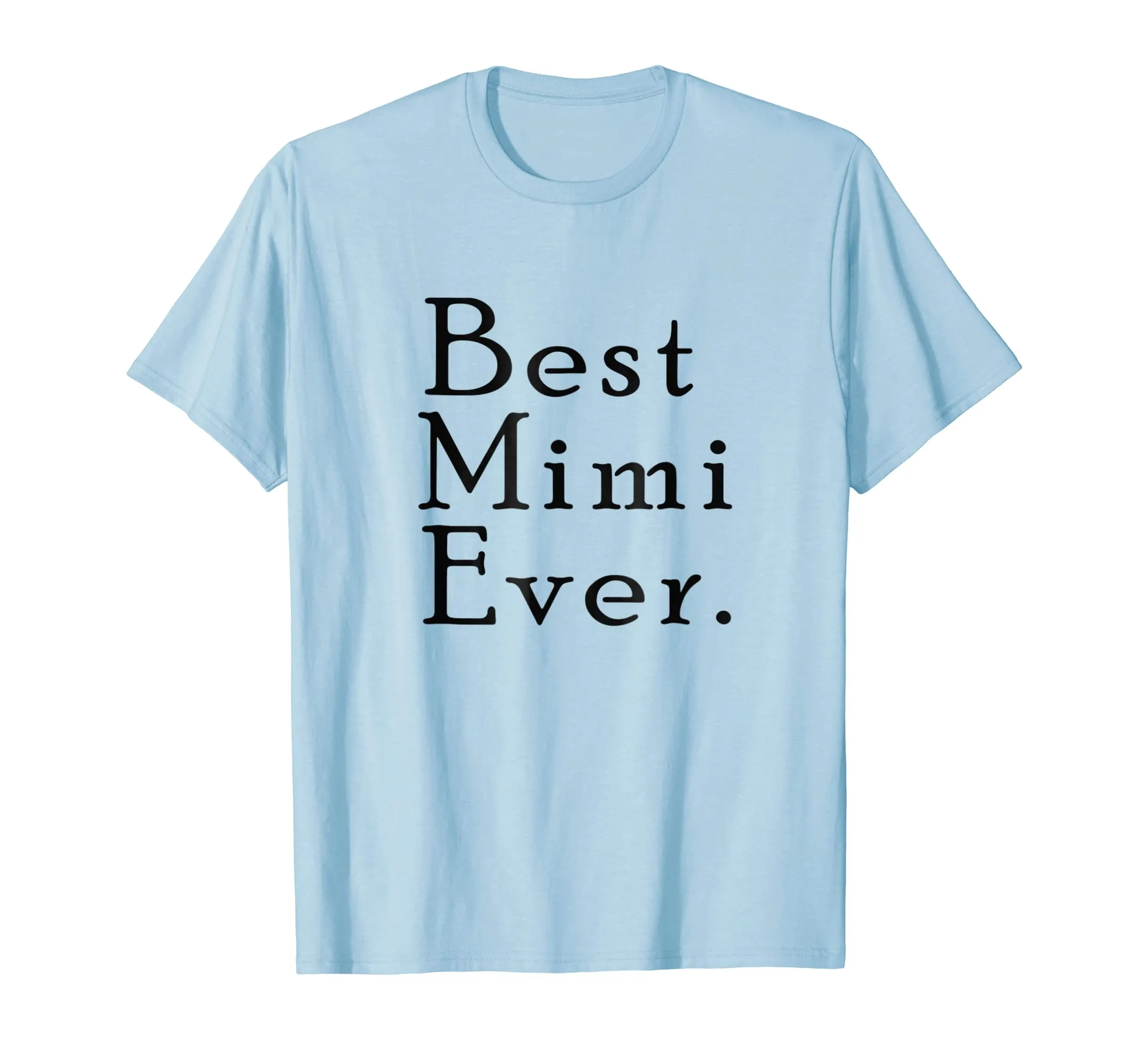 Best Mimi Ever Gifts For Grandma Mother Day Women T-shirt