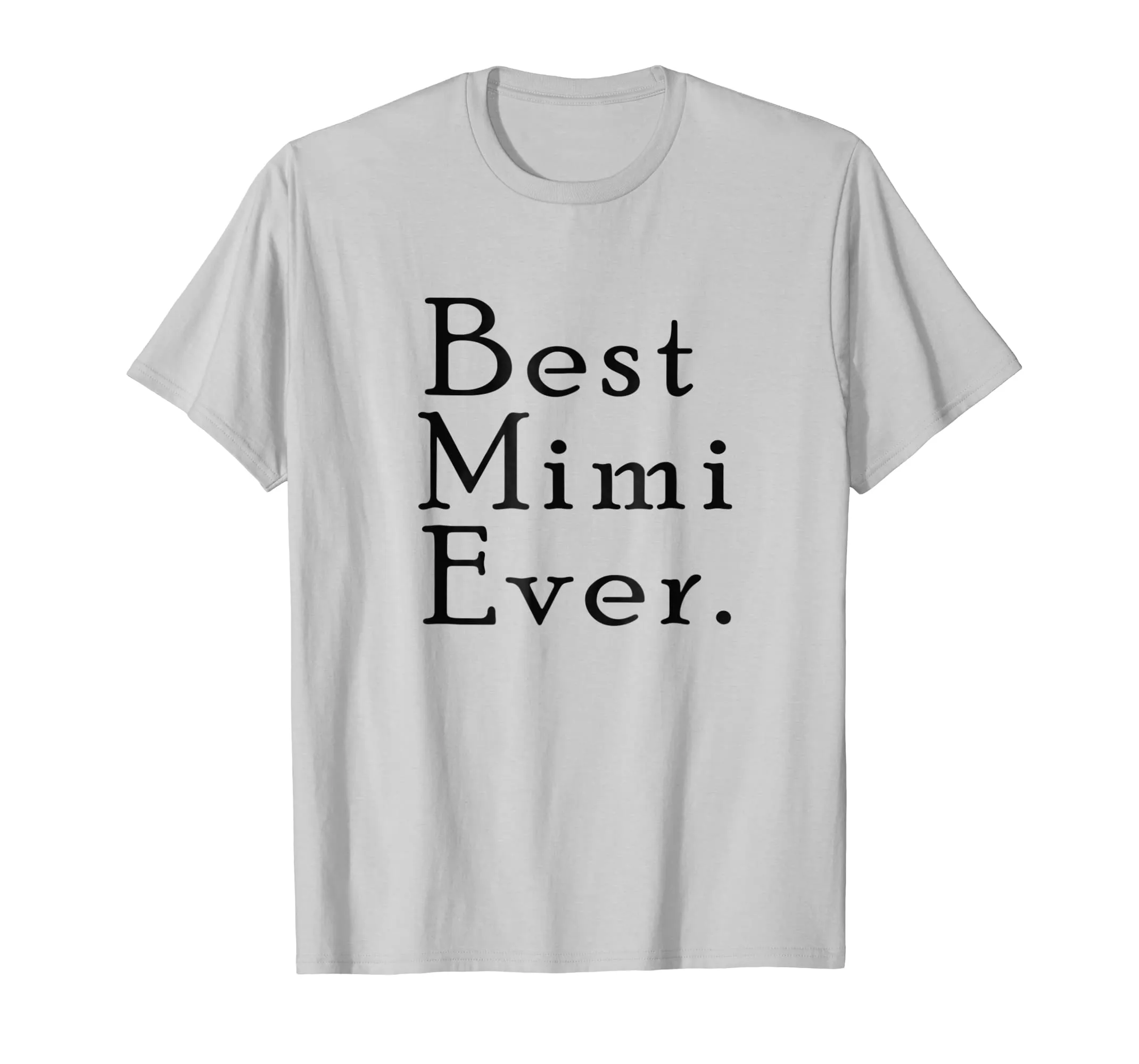 Best Mimi Ever Gifts For Grandma Mother Day Women T-shirt