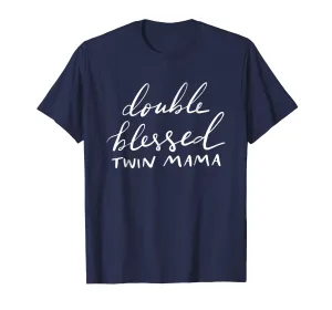 Double Blessed Twin Mama T-Shirt Women's Mother Gift Mom