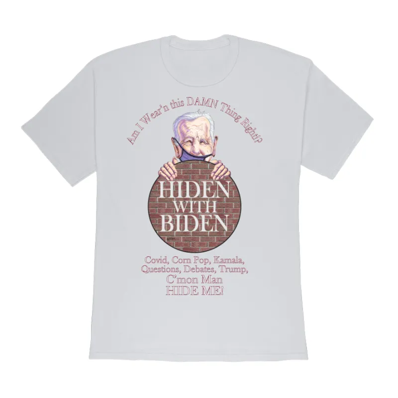 Funny "Hiden With Biden" Design on a Gildan 5000 Heavy Cotton  Adult T-Shirt