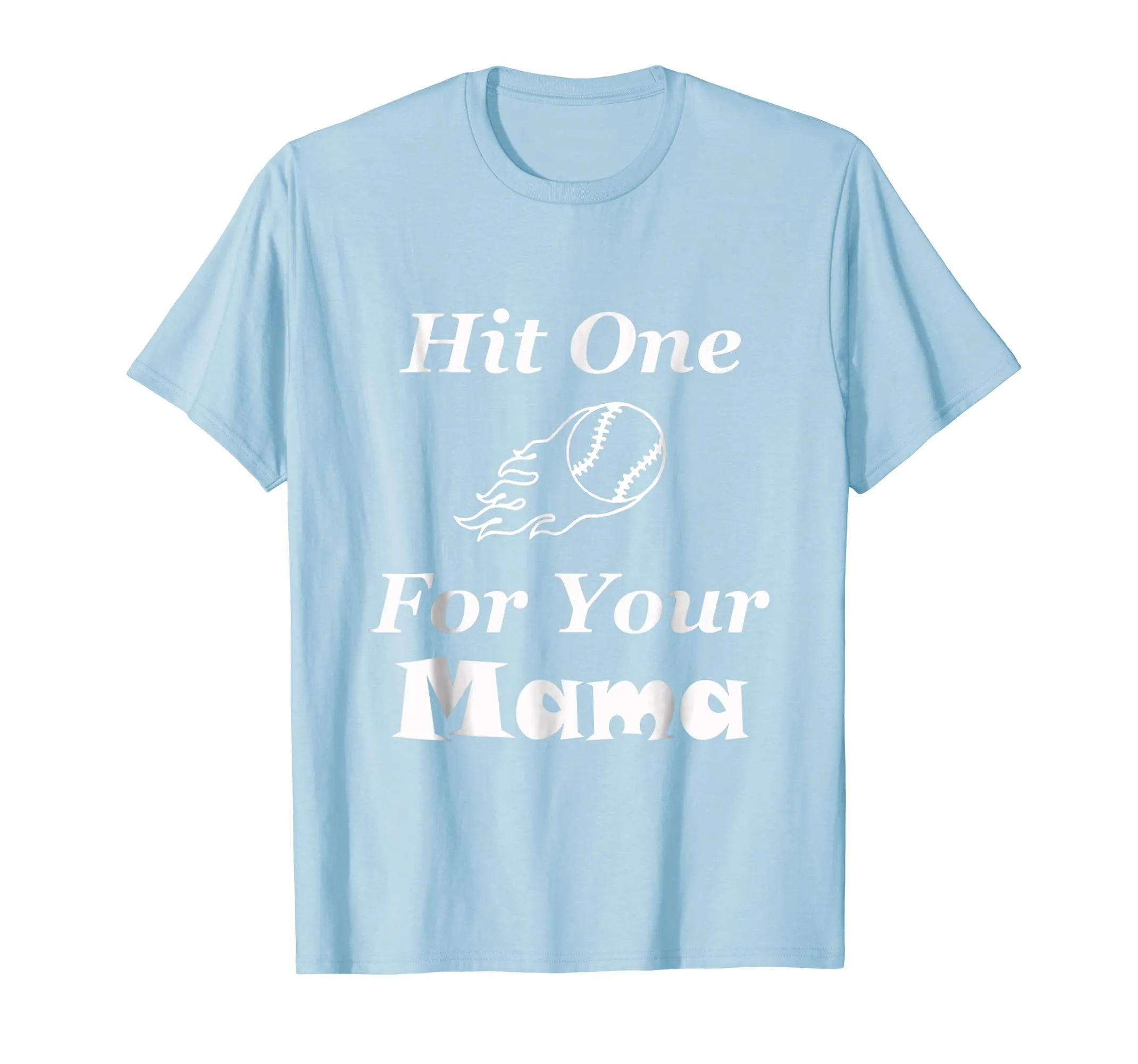 Hit One For Your Mama Baseball Softball Mother T-Shirt