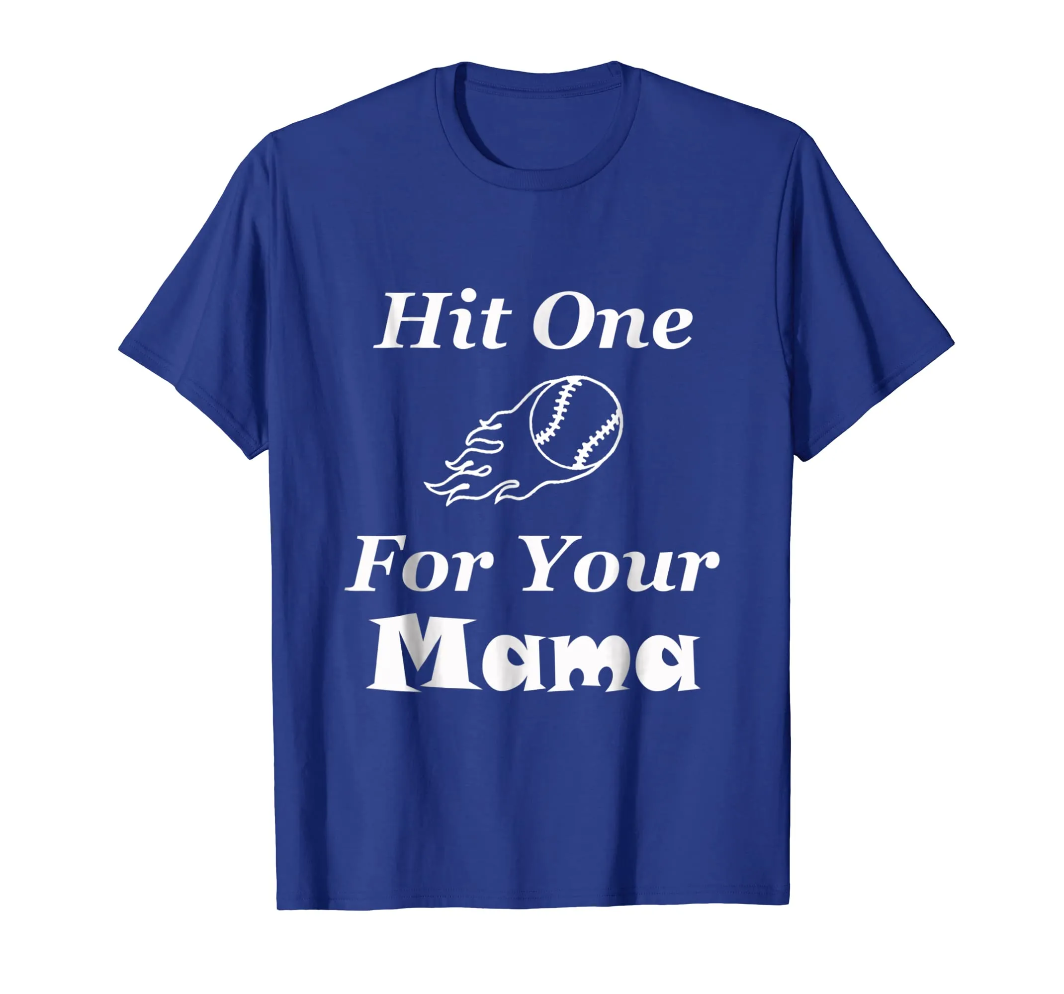 Hit One For Your Mama Baseball Softball Mother T-Shirt