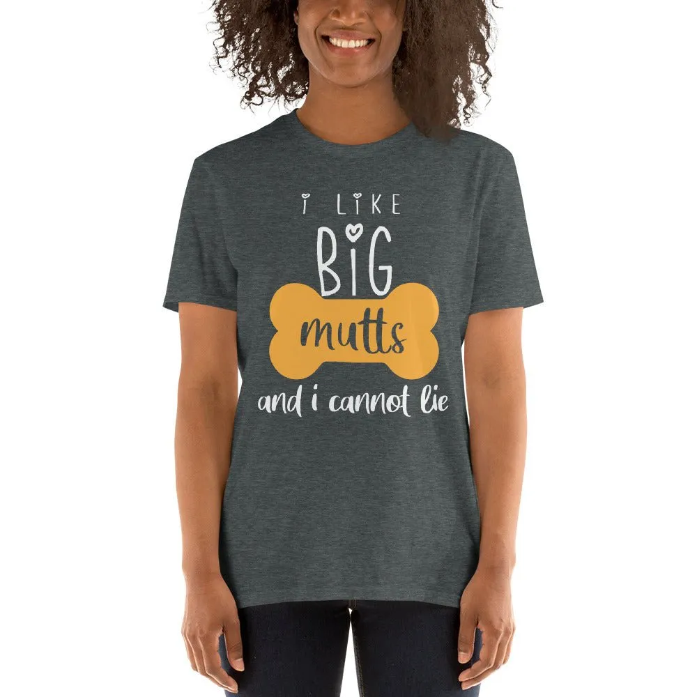 I like big Mutts Unisex T-shirt
