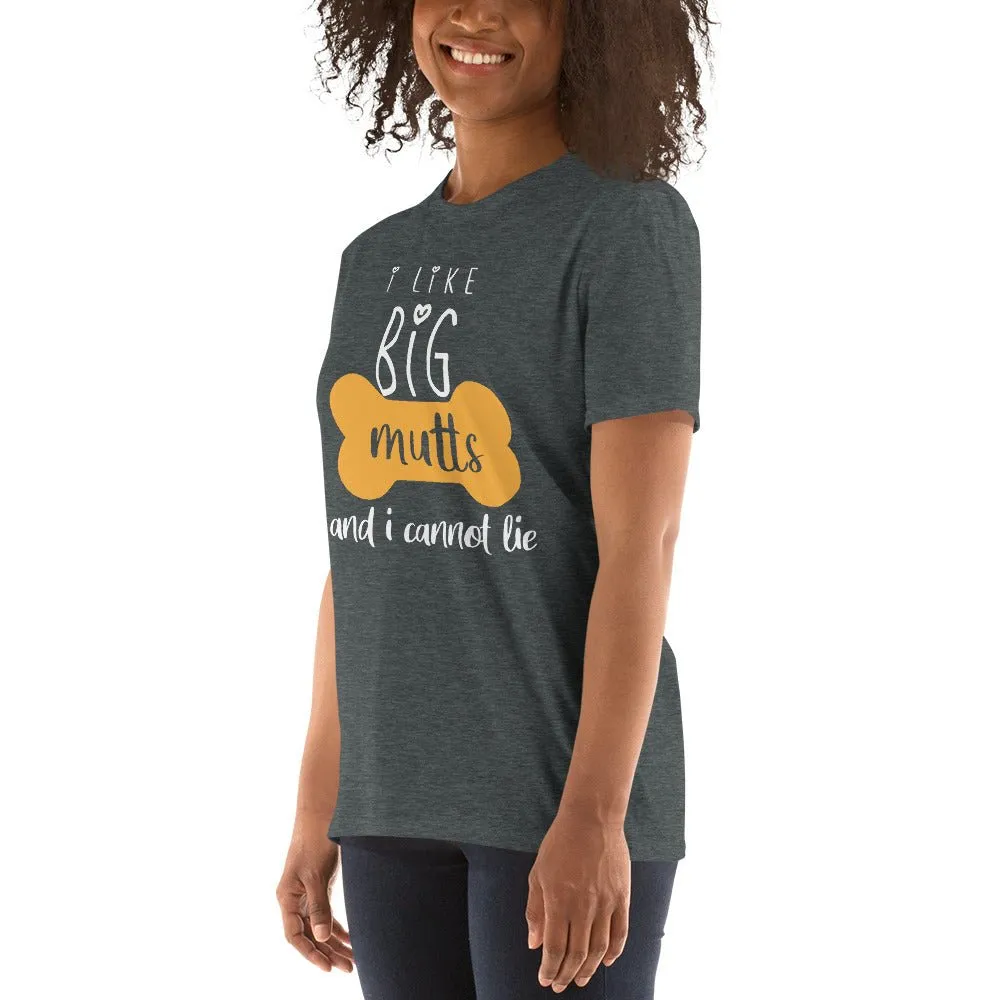 I like big Mutts Unisex T-shirt