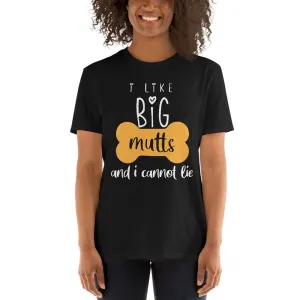I like big Mutts Unisex T-shirt