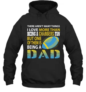 I Love More Than Being A Los Angeles Chargers Fan Being A Dad Football Hoodie