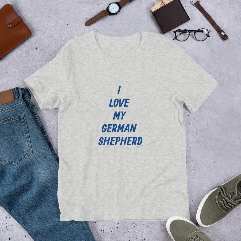I Love My German Shepherd Bella   Canvas 3001 Short-Sleeve Unisex T-Shirt