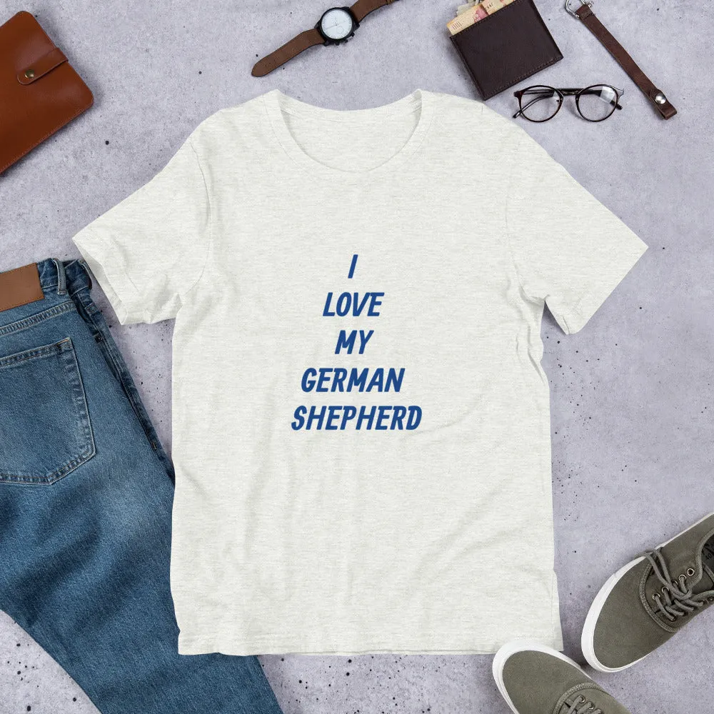 I Love My German Shepherd Bella   Canvas 3001 Short-Sleeve Unisex T-Shirt