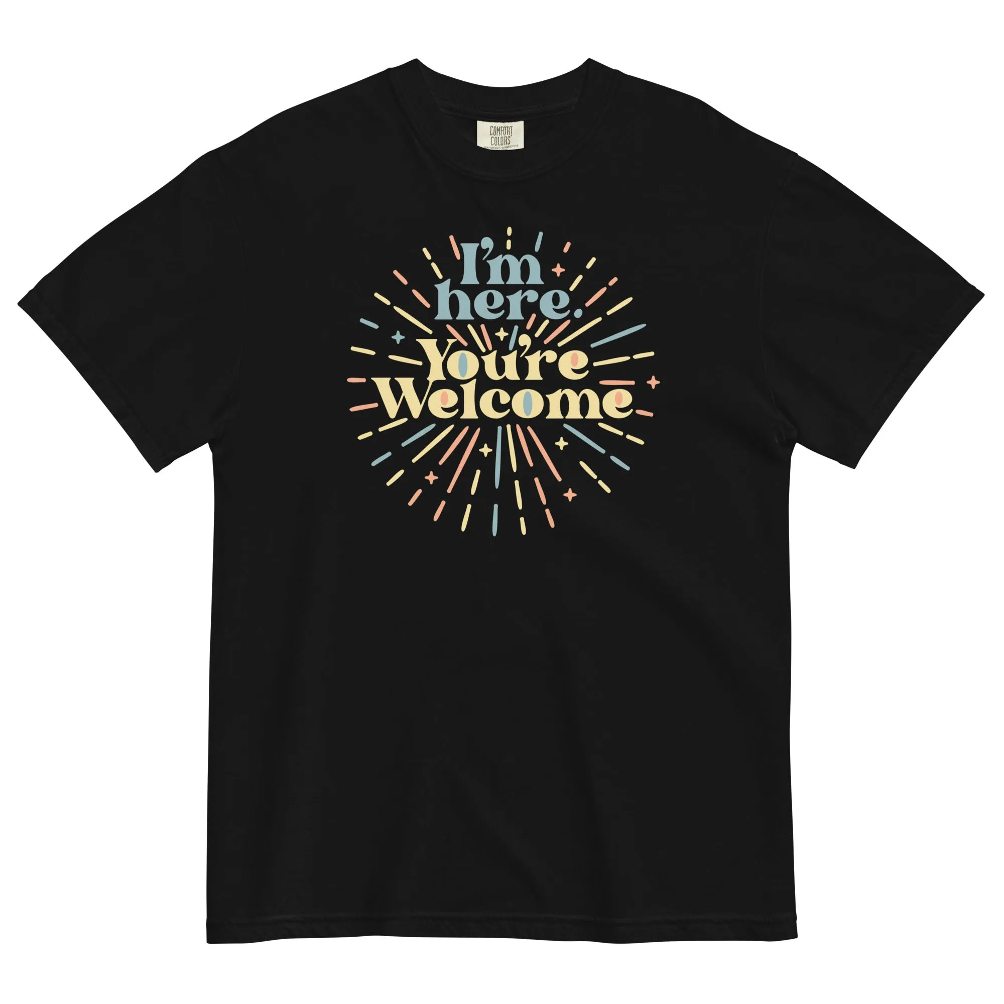 I'm Here You're Welcome Men's Relaxed Fit Tee
