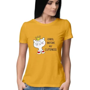 Kneel Before My Cuteness T-Shirt
