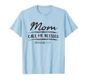 Mom Call Me Blessed Proverbs Proud Christian Mother T Shirt