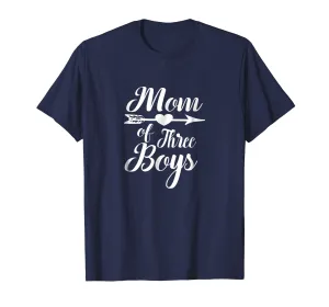 Mom of three boys | Mother Son Parent Novelty T-shirt