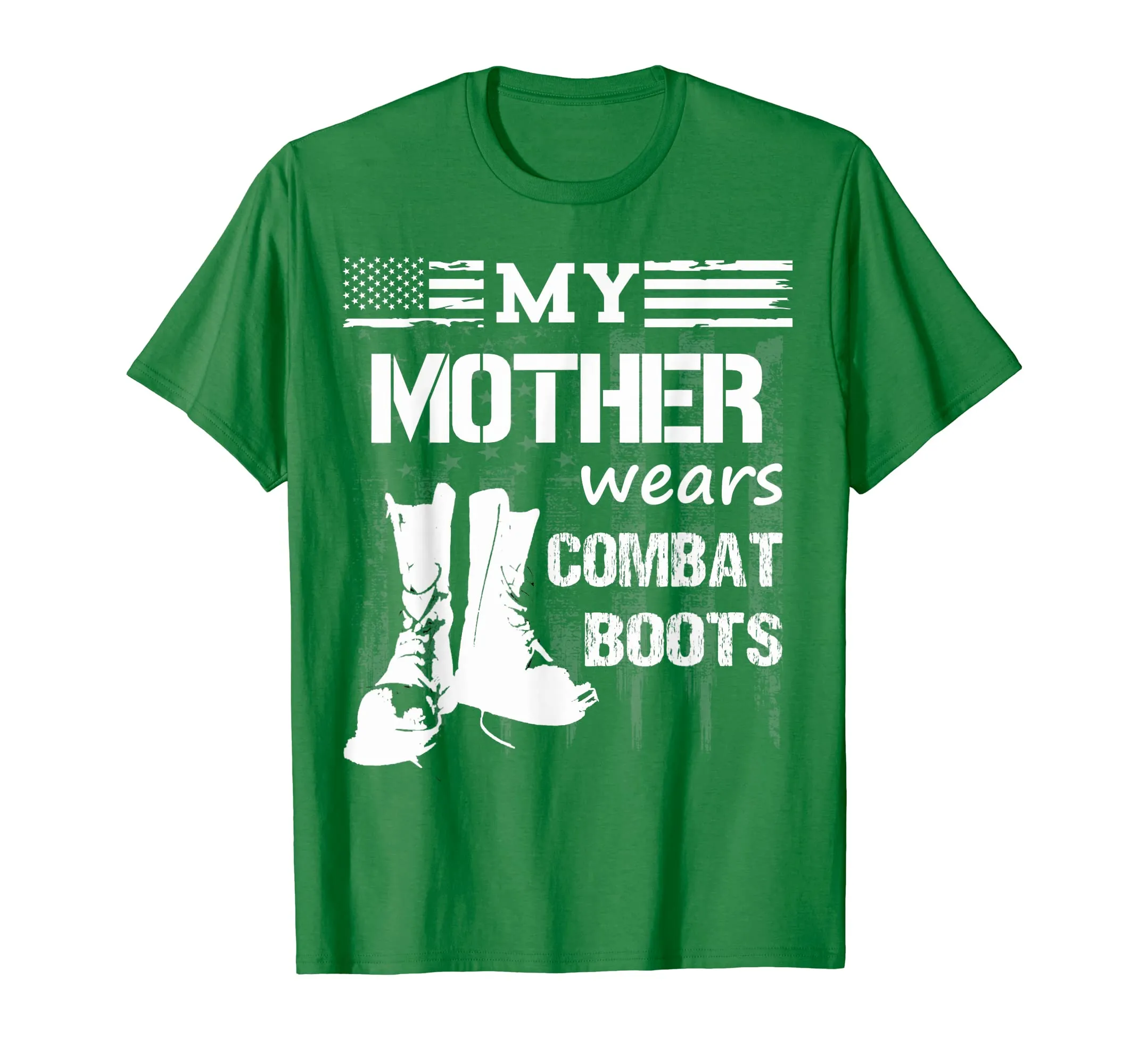 My Mother Wears Combat Boots - Military Veteran tee