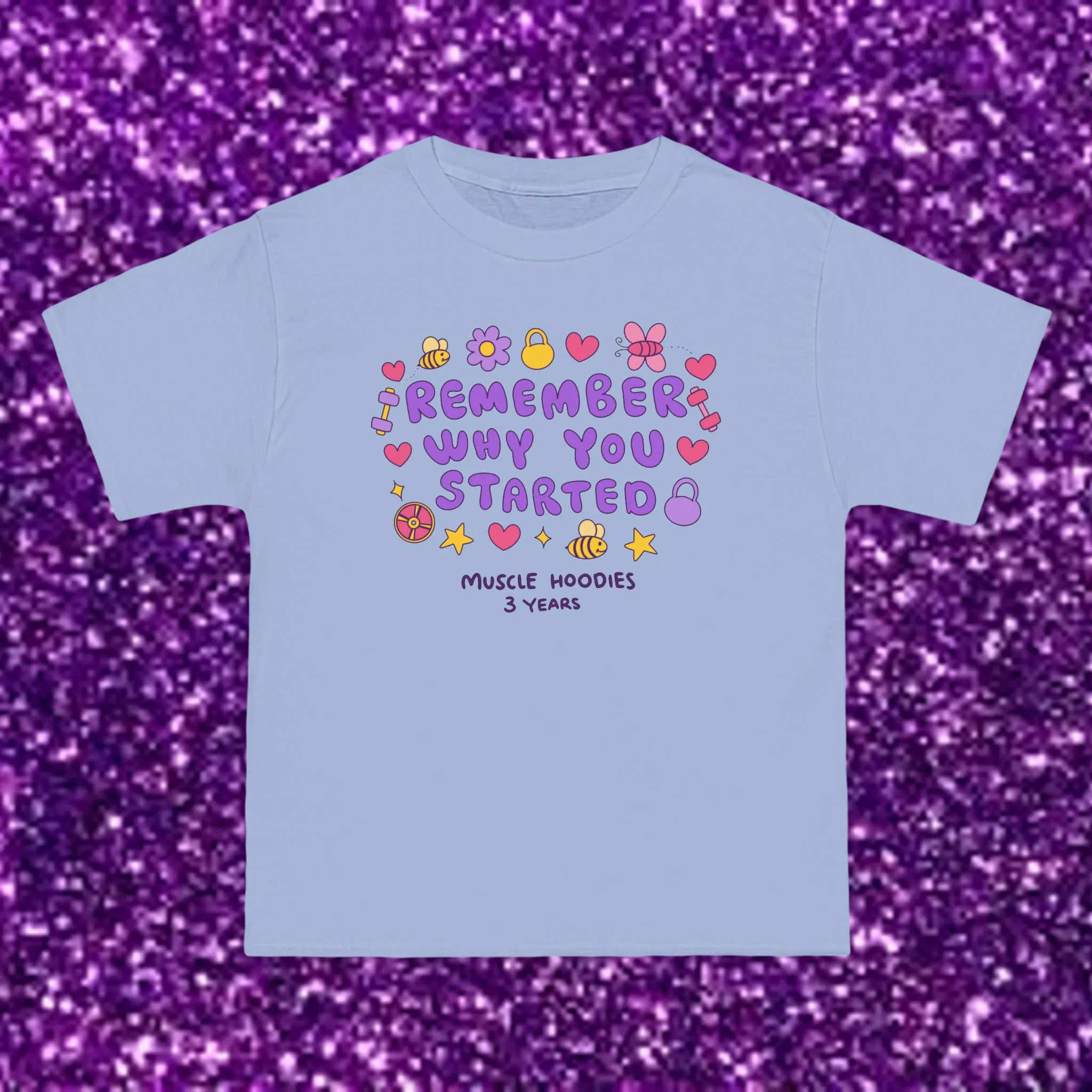 REMEMBER WHY YOU STARTED (3 YEARS ANNIVERSARY)- TEE