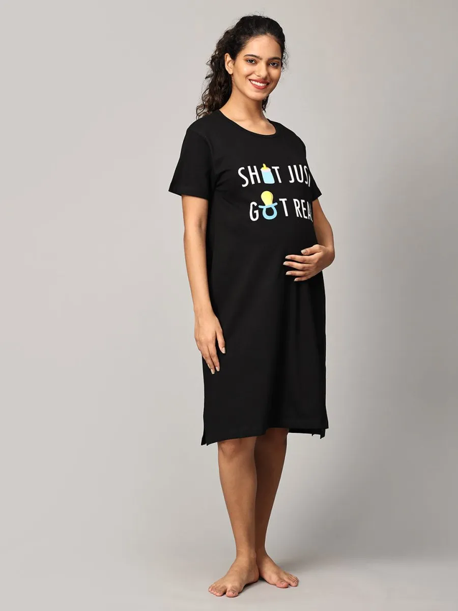 Shit Just Got Real Oversized Maternity T shirt Dress