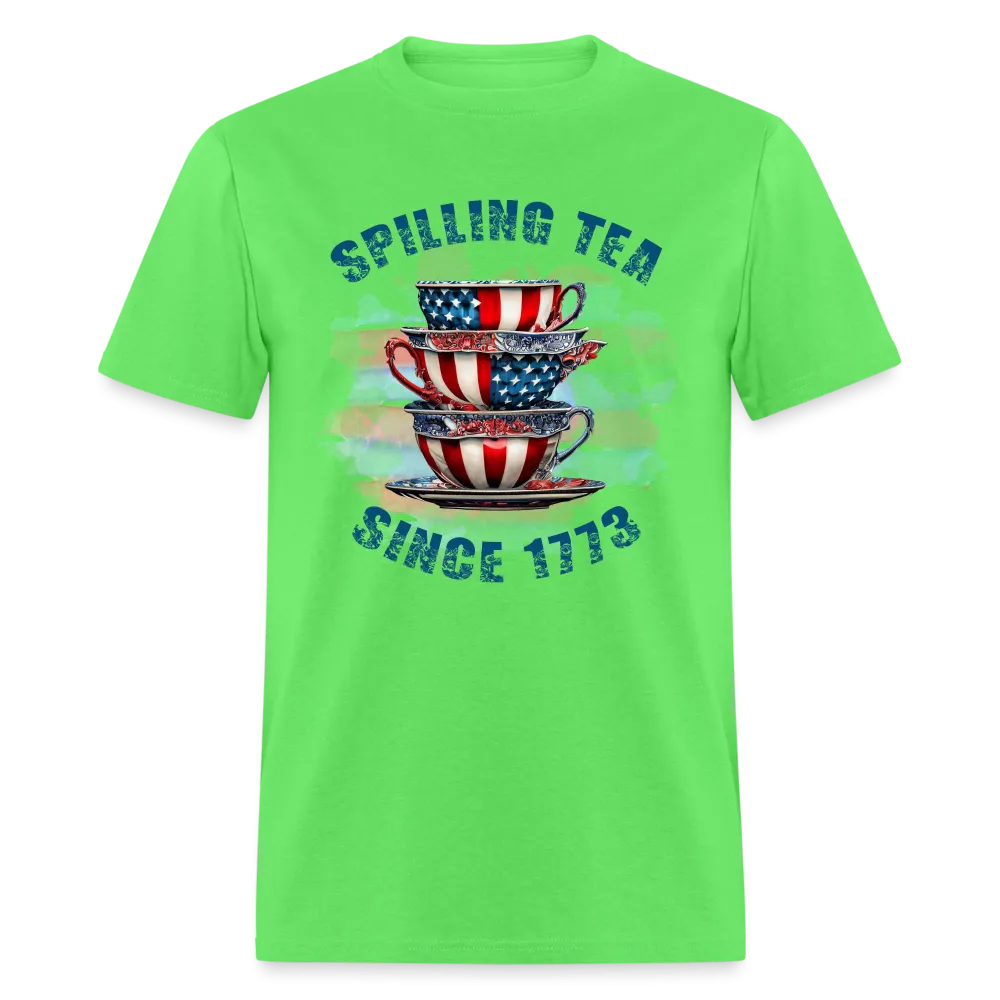 Spilling Tea Since 1773 T-Shirt