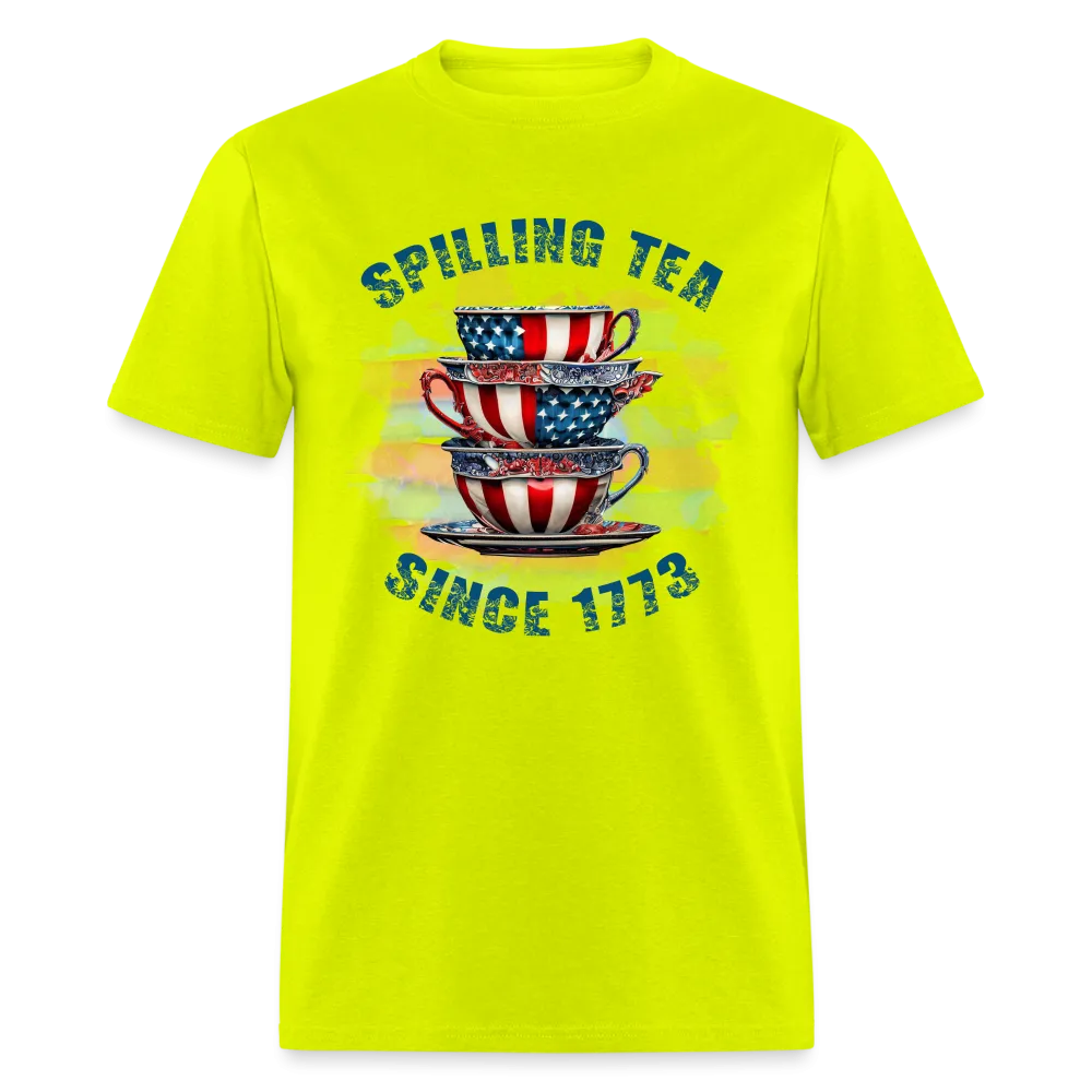 Spilling Tea Since 1773 T-Shirt