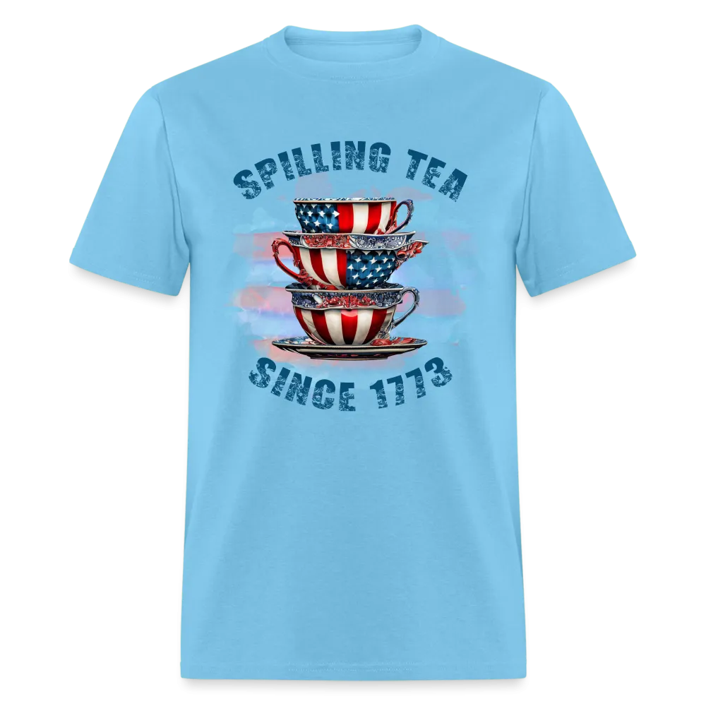 Spilling Tea Since 1773 T-Shirt