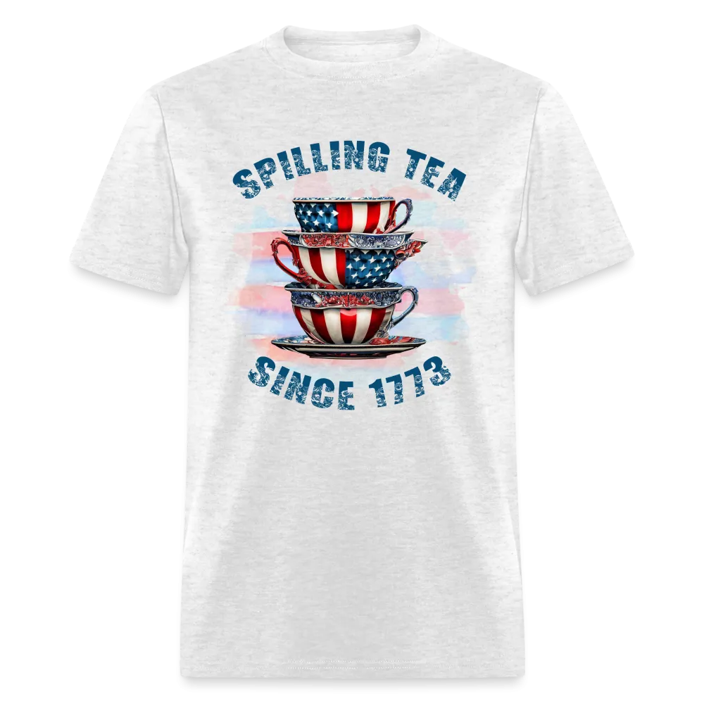 Spilling Tea Since 1773 T-Shirt