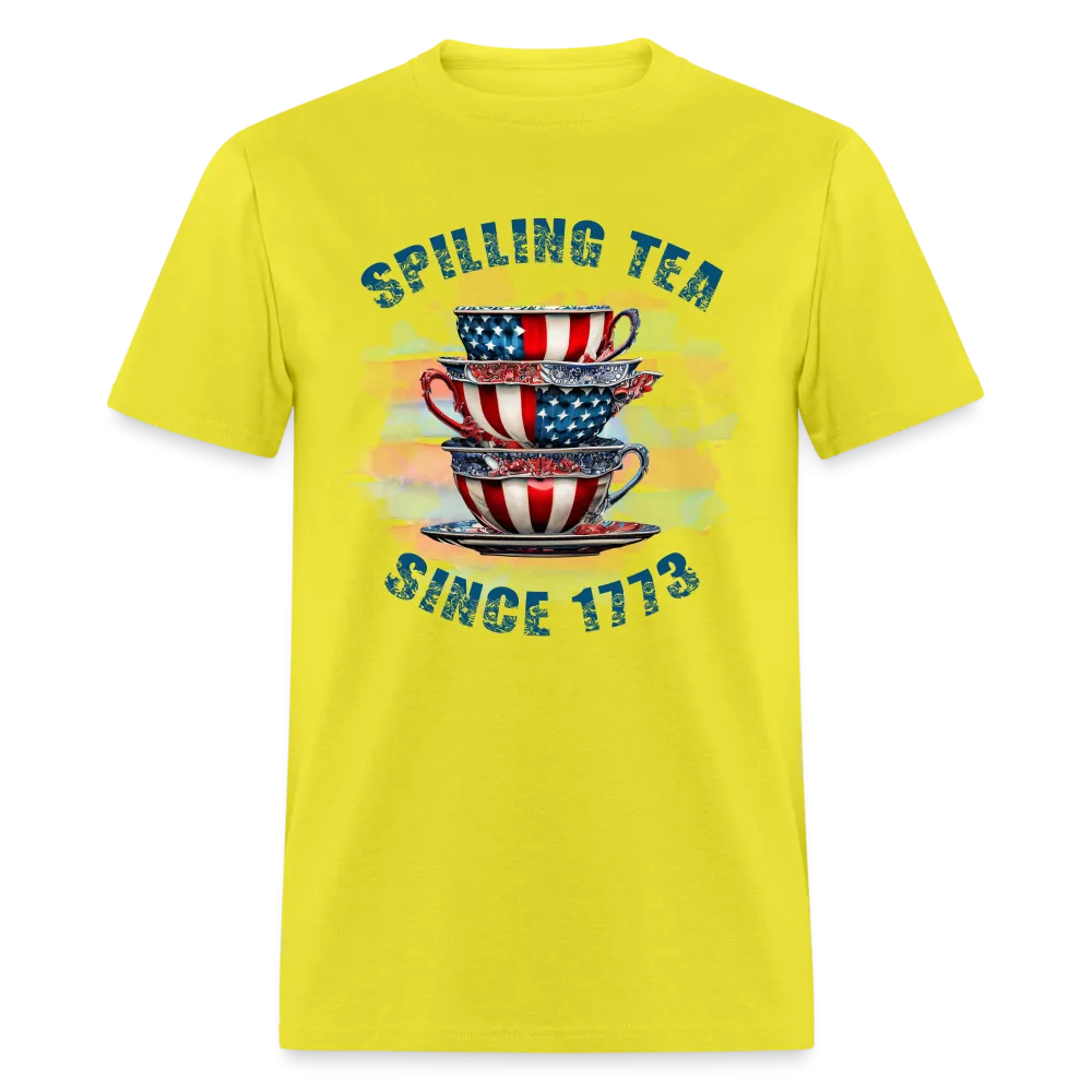 Spilling Tea Since 1773 T-Shirt