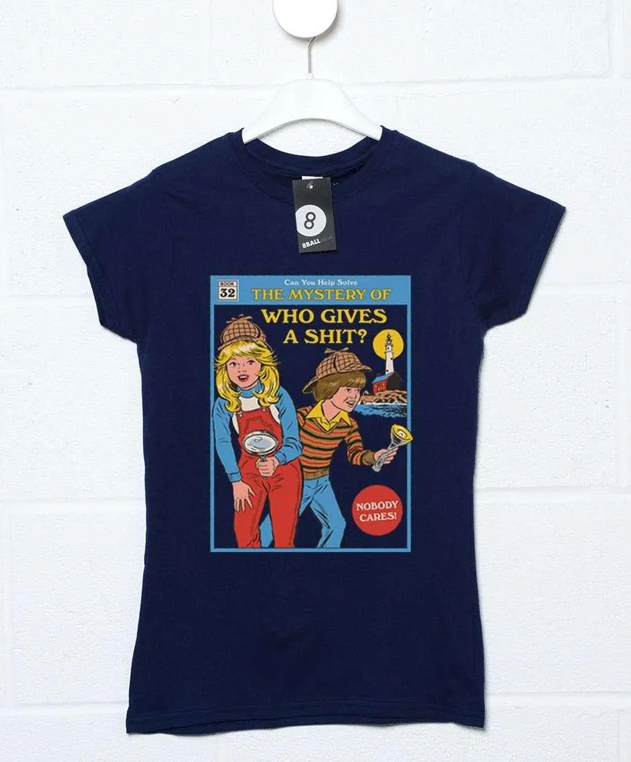 Steven Rhodes Who Gives a Sh*t Womens Style T-Shirt