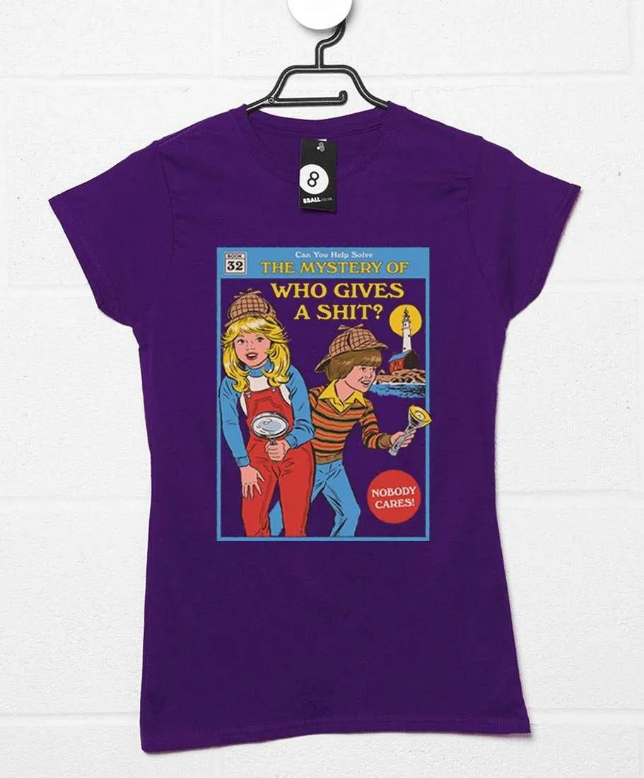 Steven Rhodes Who Gives a Sh*t Womens Style T-Shirt