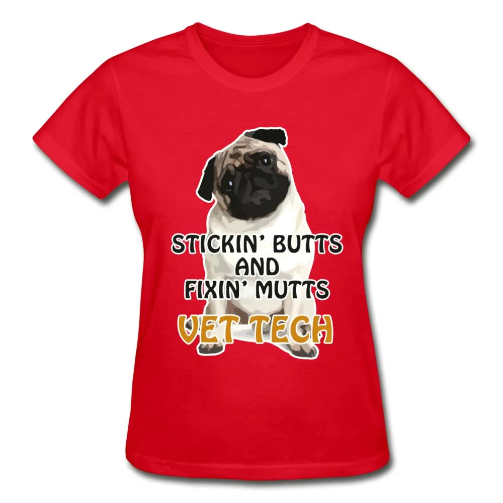 Stickin' butts and fixin' mutts vet tech Gildan Ultra Cotton Ladies T-Shirt