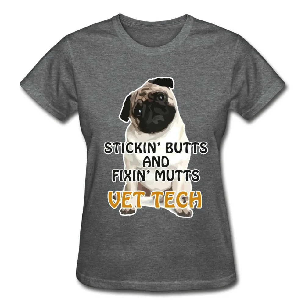 Stickin' butts and fixin' mutts vet tech Gildan Ultra Cotton Ladies T-Shirt