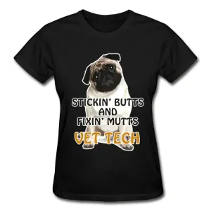 Stickin' butts and fixin' mutts vet tech Gildan Ultra Cotton Ladies T-Shirt