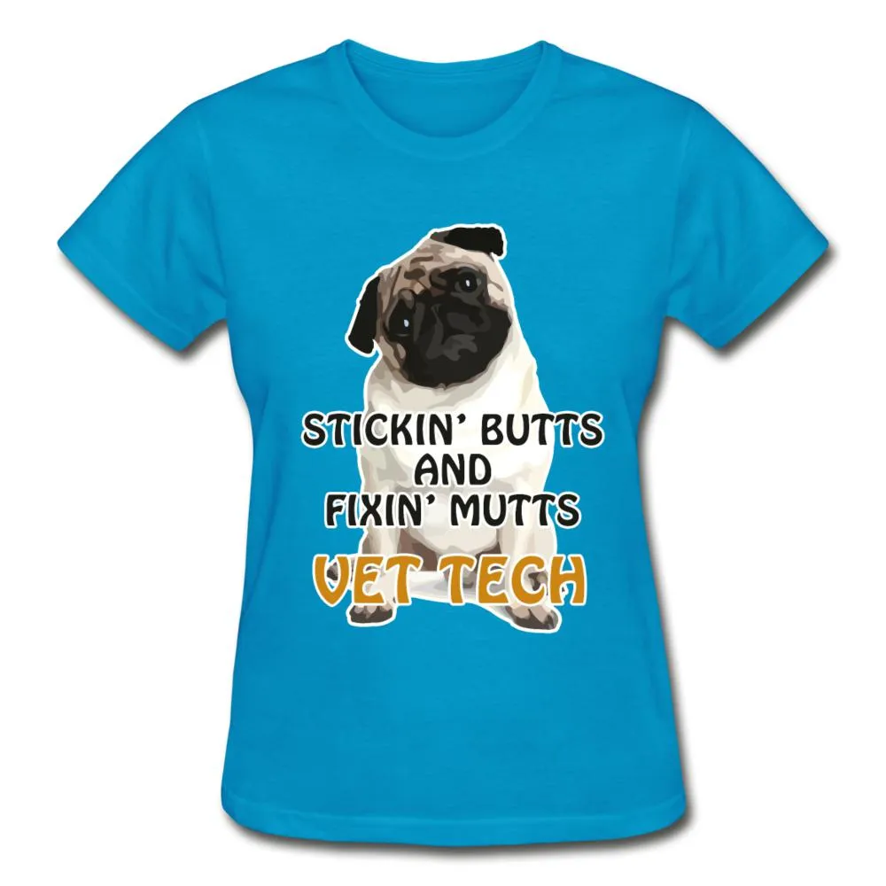 Stickin' butts and fixin' mutts vet tech Gildan Ultra Cotton Ladies T-Shirt