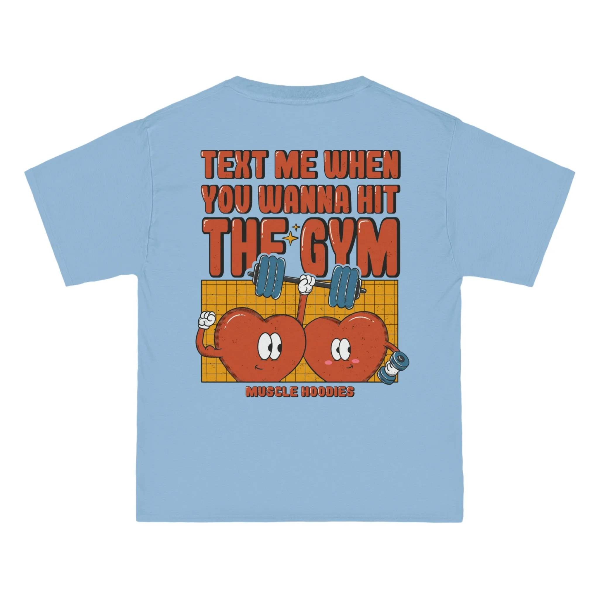 TEXT ME WHEN YOU WANNA HIT THE GYM - TEE