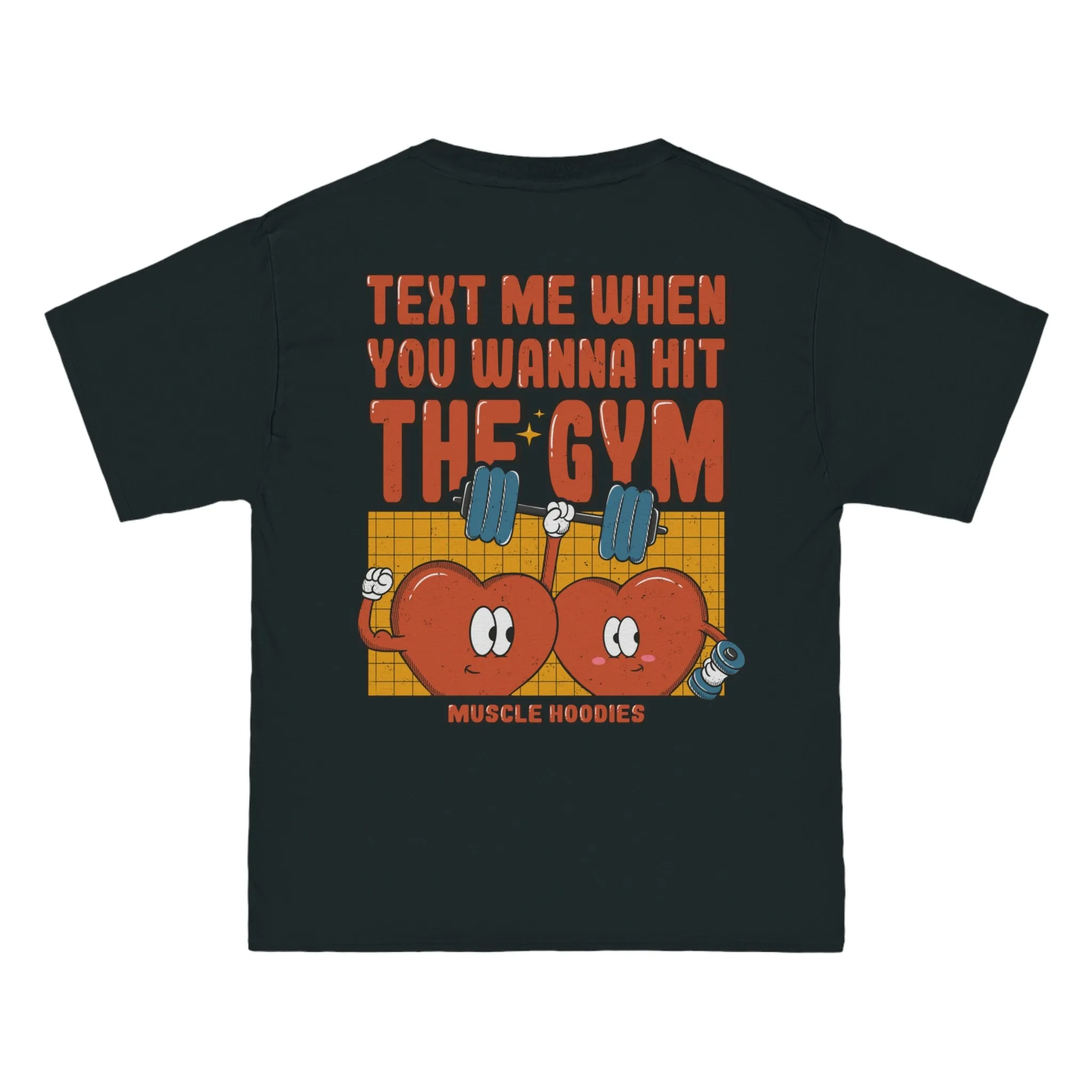TEXT ME WHEN YOU WANNA HIT THE GYM - TEE