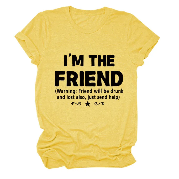 Women's Fashion I'm The Friend Letter Casual Short-sleeved T-Shirt